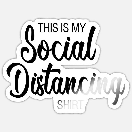 this is my social distancing shirt